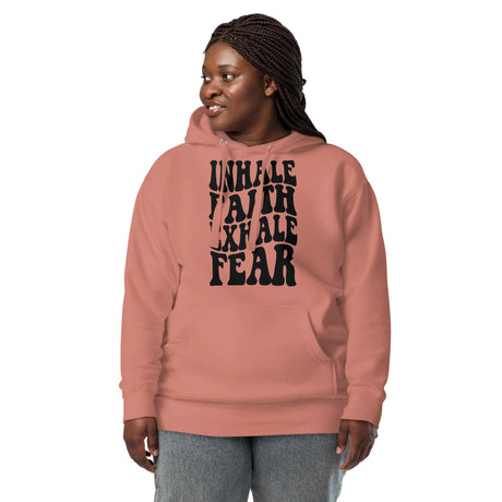 Premium Hoodie, Inhale Faith Exhale Fear