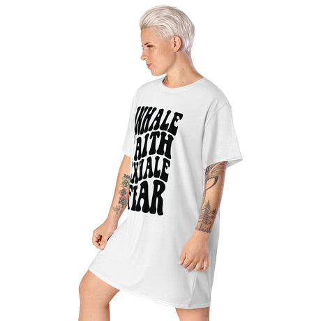 T-Shirt Dress, Inhale Faith Exhale Fear