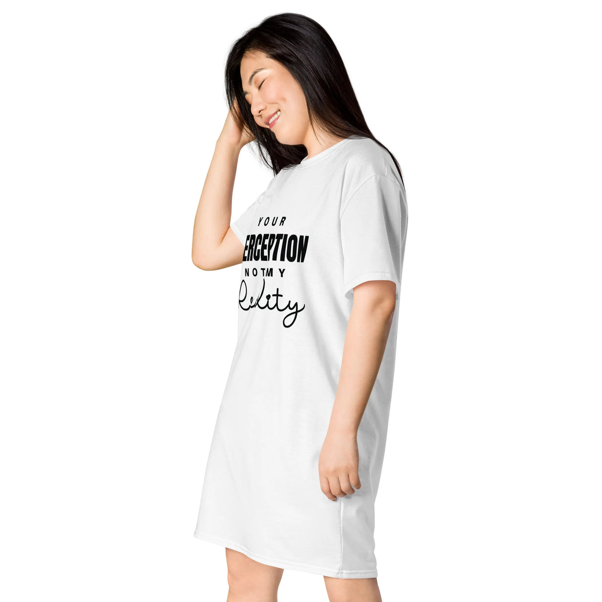 T-Shirt Dress, Your Perception Not My Reality