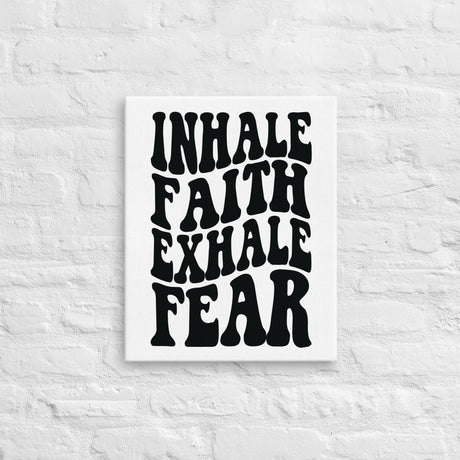 Thin Canvas Wall Art, Inhale Faith Exhale Fear